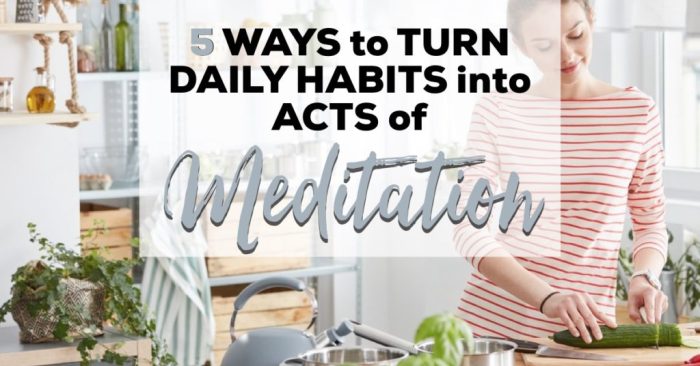 10 Ways to Meditate Even on Busy Days